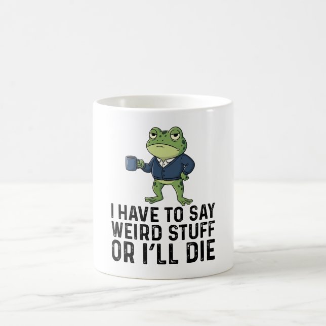 Jag Måste Säga Konstiga Grejer Annars Dör Jag-Grum Kaffemugg (Center)