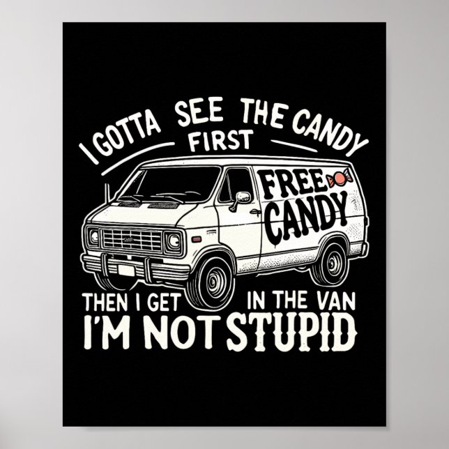 Jag måste se godiset först. Jag är inte dum Hallow Poster (Framsidan)