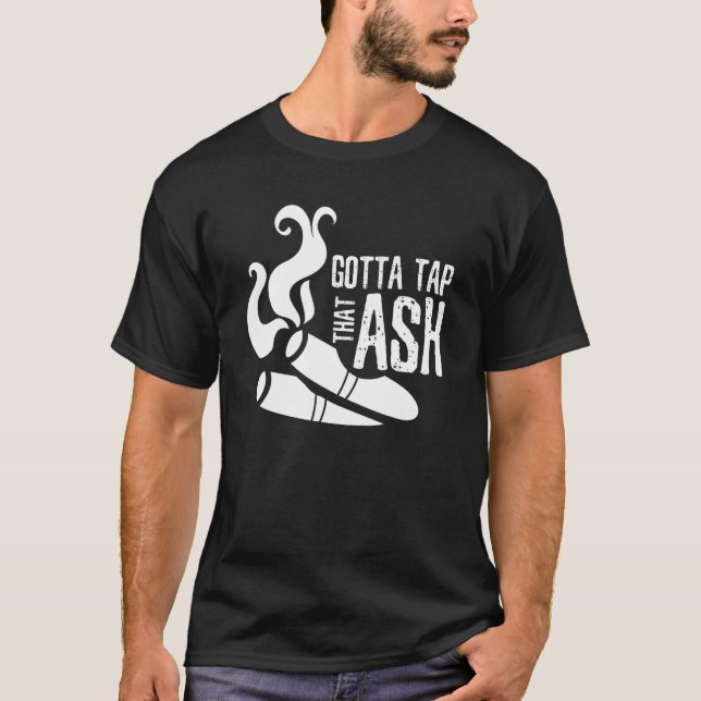 Jag måste slå den där Ash Cigar T Shirt (Framsida)