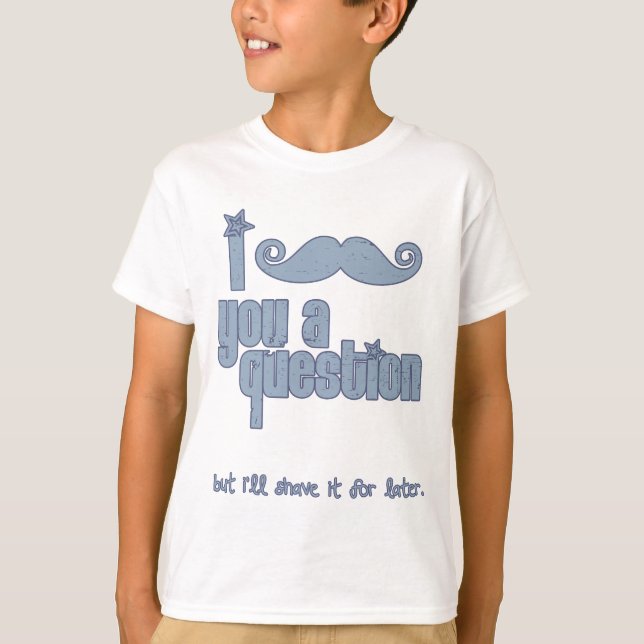 Jag måste ställa en fråga till er (blå) t-shirt (Framsida)