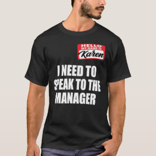 Jag måste tala med chefen - Karen Meme Hallow T Shirt