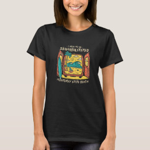 Jag måste vara en seahabiliterad statskassa S T Shirt