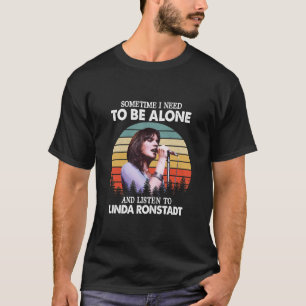 Jag måste vara Ensam och lyssna på Linda Ro T Shirt