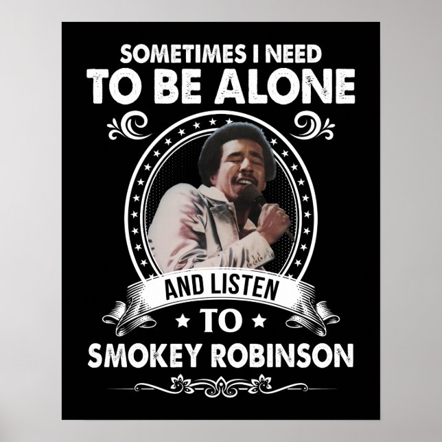 Jag måste vara Ensam och lyssna på Smokey Robinson Poster (Framsidan)