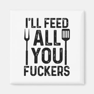 Jag Matar alla dina F#ckers Funny Bbq Grilling Magnet