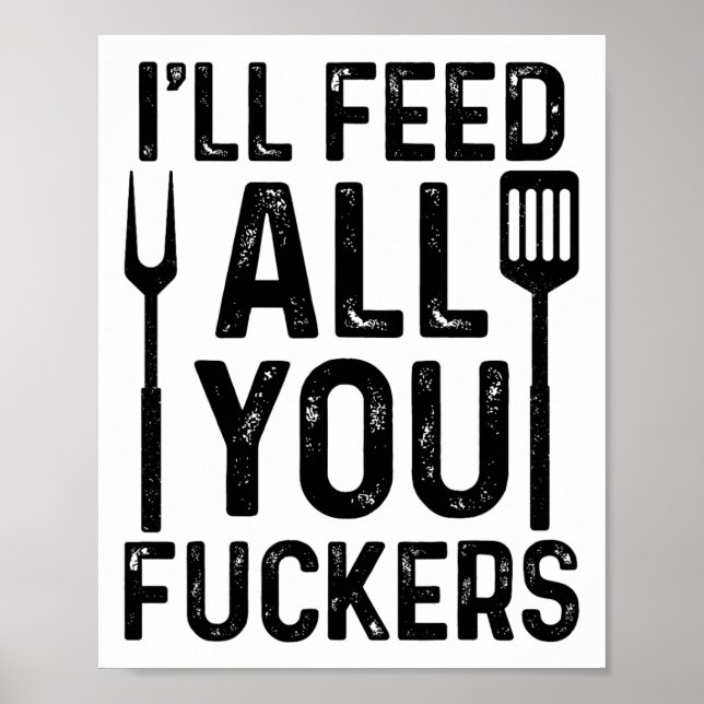 Jag Matar alla dina F#ckers Funny Bbq Grilling Poster (Framsidan)