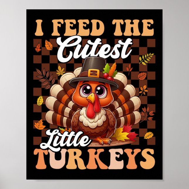 Jag matar de söteste små kalkonerna rolig Thanksgi Poster (Framsidan)