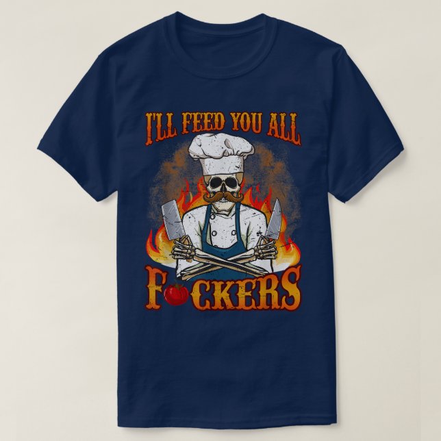 Jag Matar dig alla jävla fuckers Cook Chef Cooking T Shirt (Design framsida)