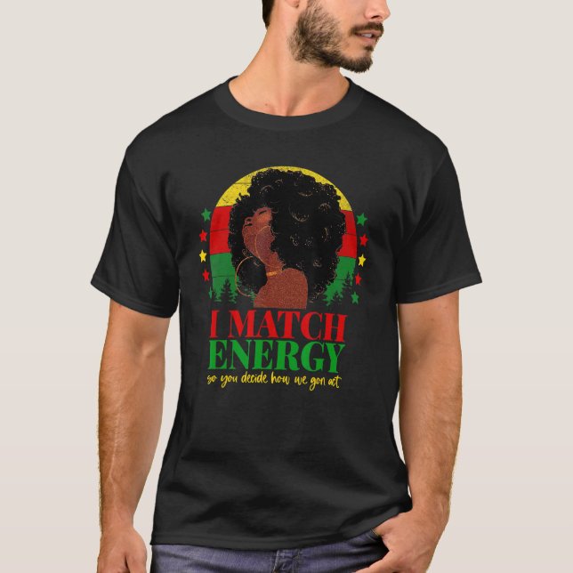 Jag Match Energy So Go Ahead Black Girl Blo Quo T Shirt (Framsida)