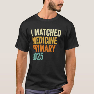 Jag matchade medicin primär 2025 Retro medicinsk m T Shirt