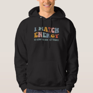 Jag Matchar Energikappa Hoodie