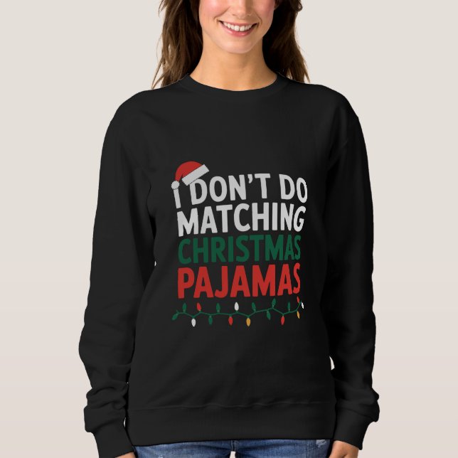 Jag matchar inte julfamiljen Pajamas T Shirt (Framsida)