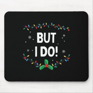 Jag matchar inte julklappar, men jag gör det musmatta