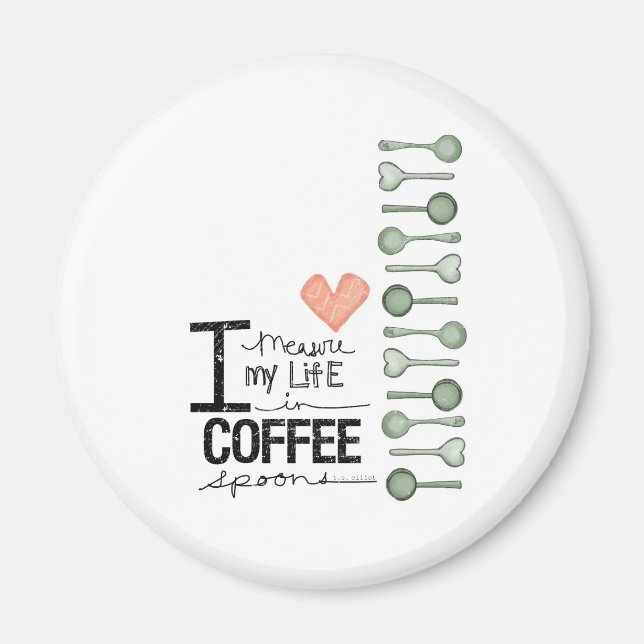 Jag mäter mitt liv i kaffedockar magnet (Framsidan)