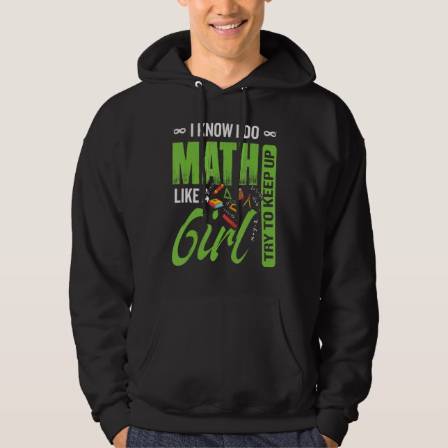 Jag Math som en flicka försöker Behålla upp flicka Hoodie (Framsida)