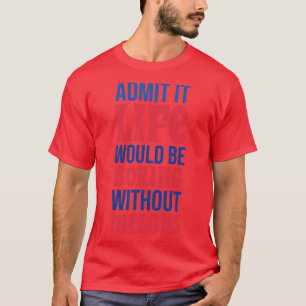 Jag medger att det skulle vara att bada utan melon t shirt