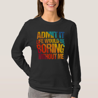 Jag medger att det skulle vara en grop utan att ja t shirt