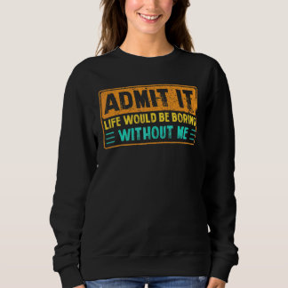 Jag medger att det skulle vara en lek utan att jag t shirt