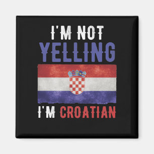 Jag menar inte att jag är kroatisk kroatisk Flagg Magnet