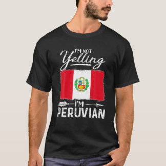 Jag menar inte att jag är Peruvian Peru T Shirt