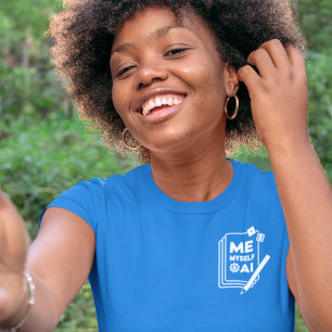 Jag, min och AI, vit konst. T Shirt