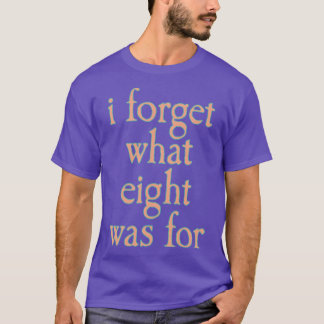 JAG MINNS INTE VAD ÅTTA VAR TILL vintage T Shirt