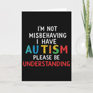 Jag misbehagar mig inte, jag har autism, var så fö kort