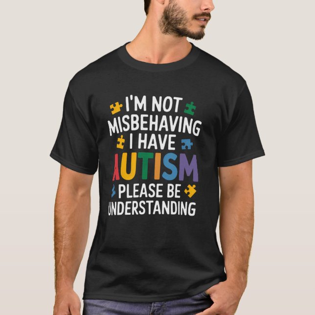 Jag Misbehaver Inte Jag Har Autism Acceptera Olika T Shirt (Framsida)