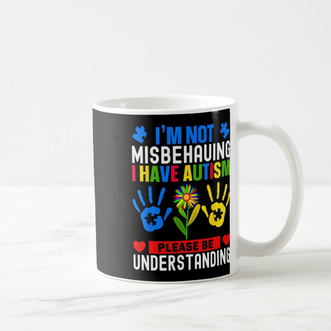 Jag Misbehaver Inte Jag Har Autism Medvetenhet Aut Kaffemugg (Höger)