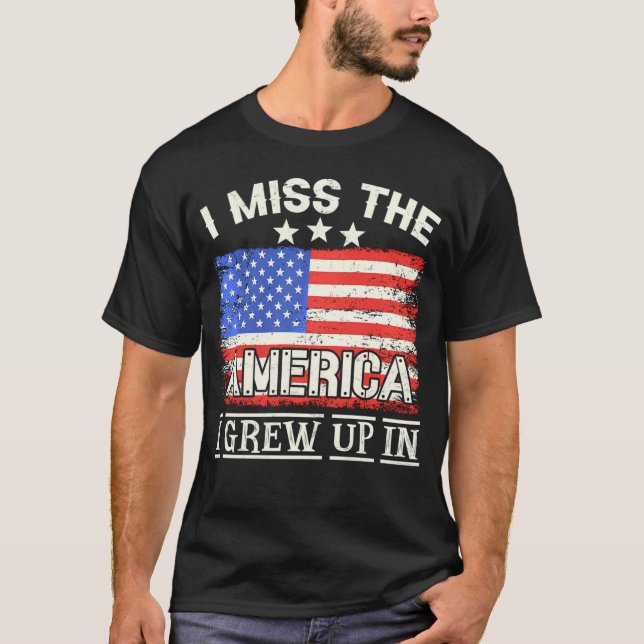 Jag missar Amerika jag växte upp i amerikanska USA T Shirt (Framsida)