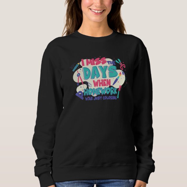 Jag missar de dagar då hemläxan bara färgade t shirt (Framsida)