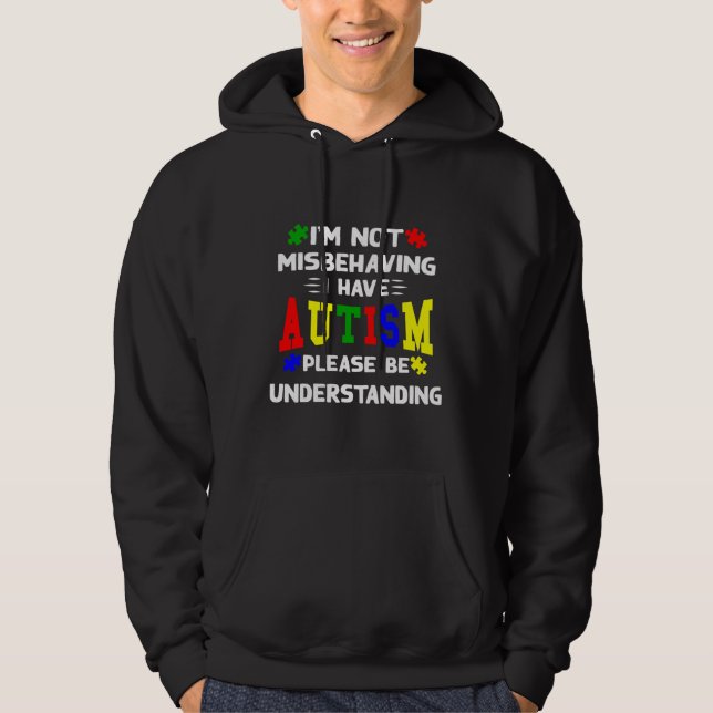 Jag missar inte att jag har autism, var snäll och  hoodie (Framsida)