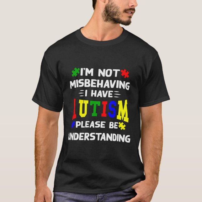 Jag missar inte att jag har autism, var snäll och  t shirt (Framsida)