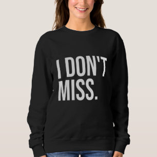 Jag missar inte framgångshistorien. t shirt