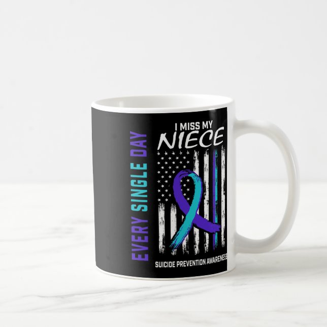 Jag missar min Niece Suicide Awareness Prevention  Kaffemugg (Höger)