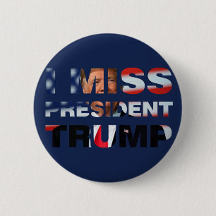 Jag missar ordförande Trump Knapp