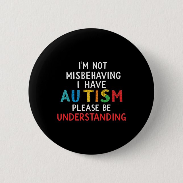 Jag missbrukar inte min autism, var snäll och var  knapp (Framsida)