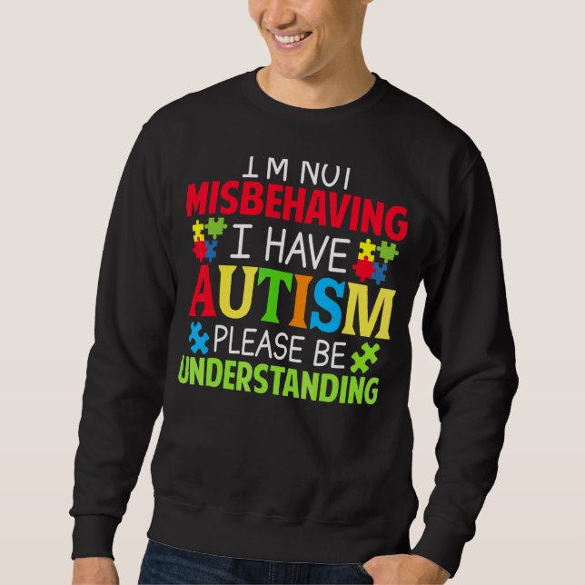 Jag missbrukar inte min autism, var snäll och var  lång ärmad tröja (Framsida)