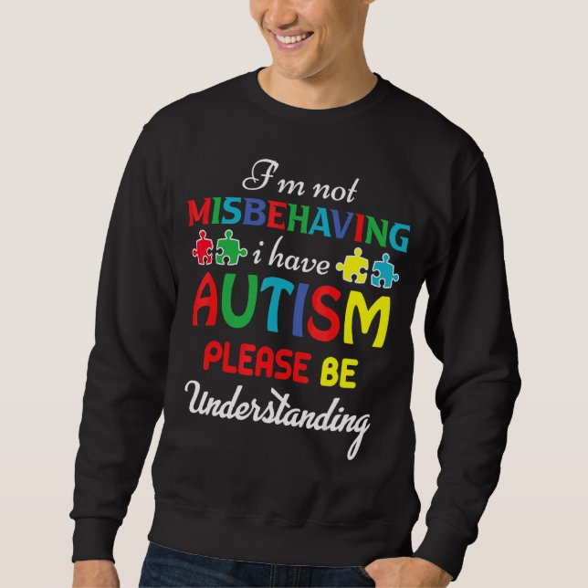 Jag missbrukar inte min autism, var snäll och var  lång ärmad tröja (Framsida)