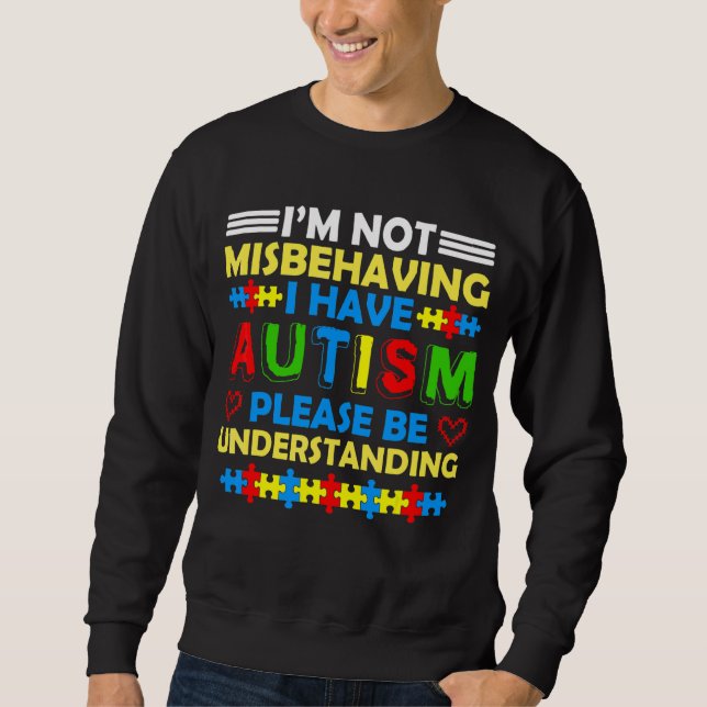 Jag missbrukar inte min autism, var snäll och var  lång ärmad tröja (Framsida)