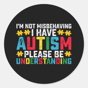 Jag missbrukar inte min autism, var snäll och var runt klistermärke