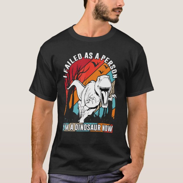 Jag Misslyckats som person jag är dosinosaur 7 T Shirt (Framsida)