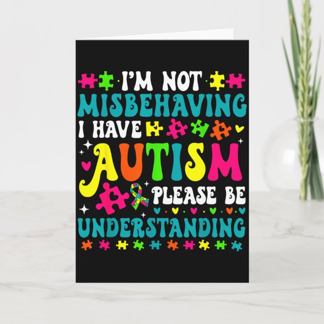 Jag Misstedar Mig Inte Jag Har Autism Var Förståen Kort (Framsida)