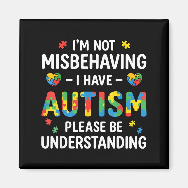 Jag Misstedar Mig Inte Jag Har Autism Var Förståen Magnet (Framsidan)