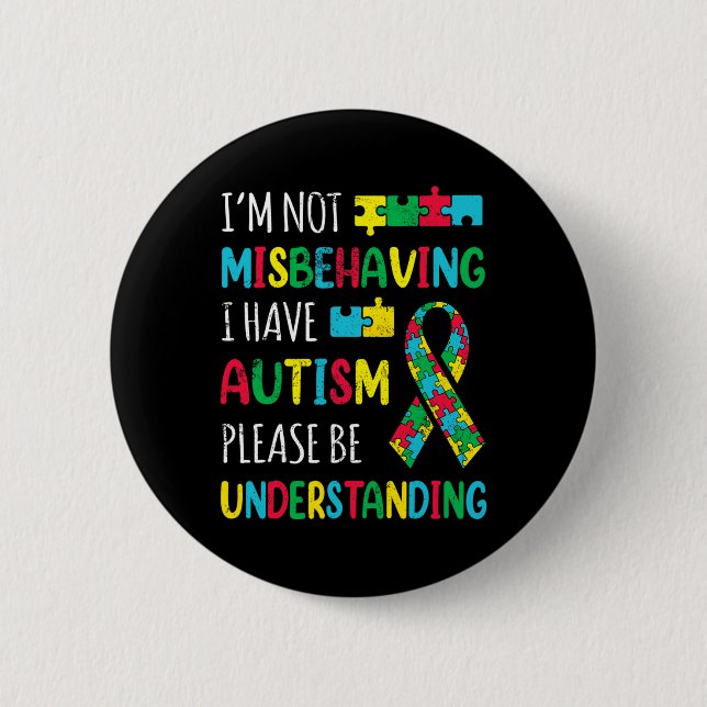 Jag Misstör Inte Jag Har Autism Medvetenhet Band  Knapp (Framsida)