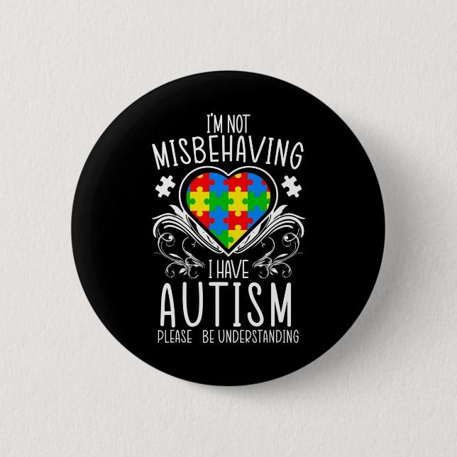 Jag Misstör Inte Jag Har Autismmedvetande Stöd Knapp (Framsida)