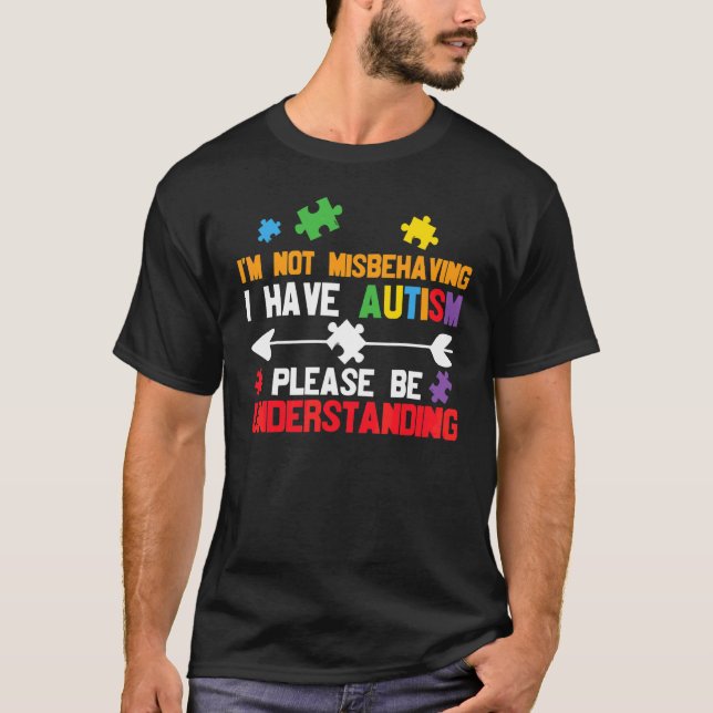 Jag Misstorar Inte Jag Har Autism Var Snall T Shirt (Framsida)