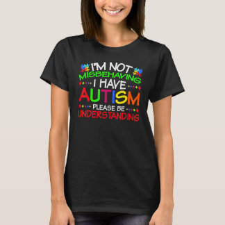 Jag Misstorar Inte Jag Har Autism Var Snall T Shirt