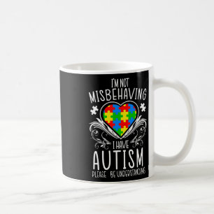 Jag Misstorar Inte Jag Har Autismmedvetande Stöd Kaffemugg