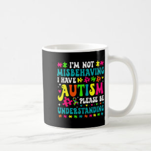 Jag Missttar Mig Inte Jag Har Autism Var Snall Kaffemugg
